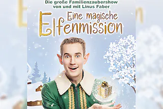 Eine magische Elfenmission - Die große Familien-Zaubershow