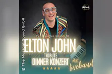 Elton John Tribute Dinner inkl. 3 Gänge Dinner - Musicalstar in Concert