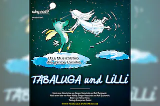 Tabaluga und Lilli - Das drachenstarke Musical für die ganze Familie