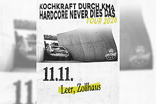 KOCHKRAFT DURCH KMA - „Hardcore Never Dies Das“ Tour 2026