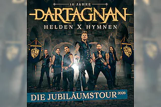 dARTAGNAN - Helden & Hymnen - Die Jubiläusmtour 2026