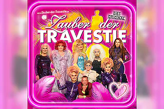 Zauber der Travestie - das Original - ...die schräg schrille andere Revue..