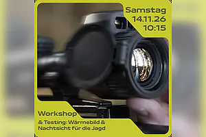 Workshop & Testing: „Wärmebild & Nachtsicht für die Jagd“