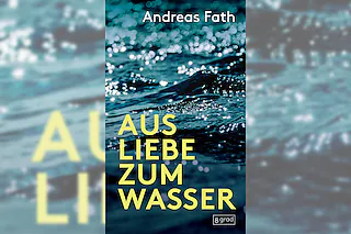 Andreas Fath: Aus Liebe zum Wasser