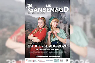 Waggonhalle Produktion No. 48: Die Gänsemagd - Ein neues Musical