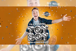 TILL FRÖMMEL - TOYBOY - Impro-Comedy & Magie live!
