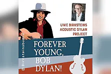 Forever Young, Bob Dylan!