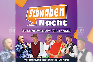Die Comedy-Show fürs Ländle! - SchwabenNacht Günzburg