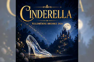 Waldbühne Bremke - Cinderella - ein Märchen wird Wirklichkeit!
