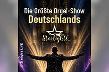Starlights Live - Ich steh' auf Orgel, du Pfeife - Tour 2027