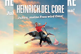 Heinrich Del Core - Juhuu, meine Frau wird Oma!