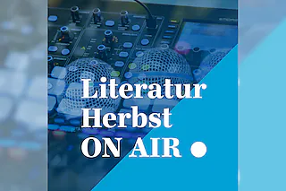 Literaturherbst ON AIR