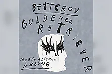 Betterov - Goldener Retriever - Musikalische Lesung