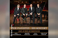Vier Pianisten - Ein Konzert - Die Jubiläumstour