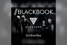 Blackbook + Vanguard | 2x Fulltime-Shows
