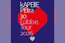 kAPELLE PETRA - 30 Jahre Lübbe Tour 2026