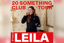 Leila - 20 Something Club Tour