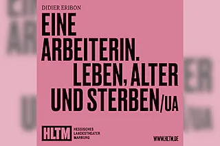 Eine Arbeiterin. Leben, Alter und Sterben /UA - Didier Eribon / 15+ / Zum letzten Mal!