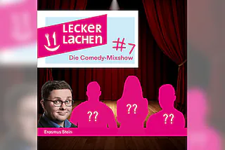,,Lecker Lachen'' - die Comedy Mixshow #7