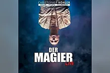 Christopher Köhler - Der Magier - Secret Tour