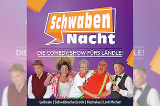 Die Comedy-Show fürs Ländle! - SchwabenNacht Sulz a.N.