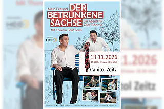 Der Betrunkene Sachse - Ein Abend für Olaf Böhme mit Thomas Kaufmann