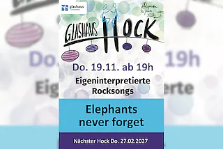 Glashaus Hock mit Elephants Never Forget