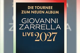GIOVANNI ZARRELLA - Die Tournee zum neuen Album - Live 2027