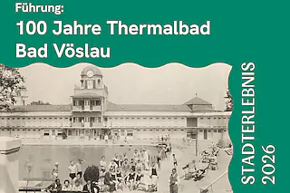100 Jahre Thermalbad Bad Vöslau