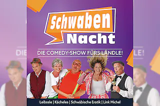 Die Comedy-Show fürs Ländle! - SchwabenNacht Donaueschingen