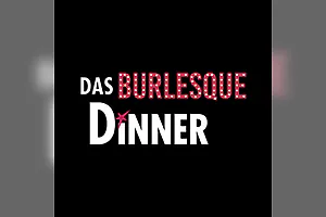 Das Burlesque Dinner