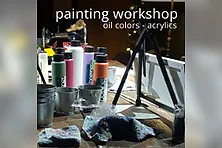 Painting Workshop - Oil Colors, Acrylics