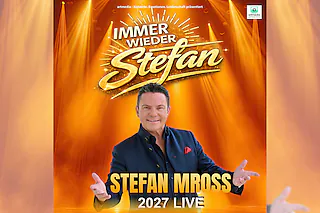 Immer wieder Stefan - Die Tour 2027