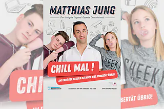 Matthias Jung - Chill mal - Am Ende der Geduld ist noch viel Pubertät übrig!