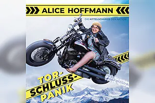 Alice Hoffmann: „Torschlusspanik“ - Soloprogramm