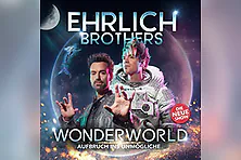 Ehrlich Brothers - Wonderworld - Aufbruch ins Unmögliche