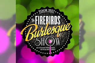 The Firebirds Burlesque Show 2027 - Neue Show 2027!