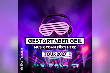 Gestört aber GeiL - Tour 2027