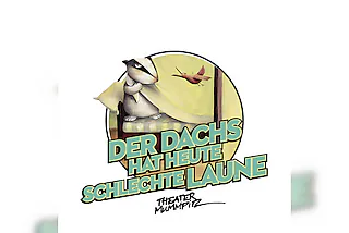 Der Dachs hat heute schlechte Laune (4+ / 50 Min.) - mit deutscher Gebärdensprache