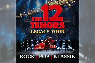 The 12 Tenors - Legacy Tour