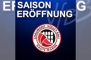 Saisoneröffnung und Testspiel - Chaumont Volley-Ball