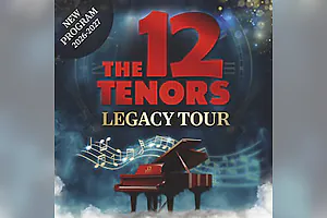 THE 12 TENORS - Legacy Tour