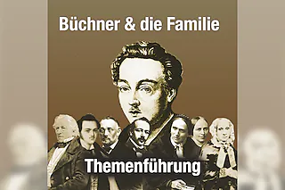 Themenführung am BüchnerHaus - Büchner & die Famiie