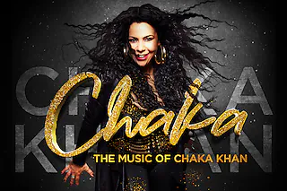 CHAKA - The Music of Chaka Khan