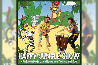 Rodscha und Tom - HAPPY JUNGLE - Die kunterbunte Urwaldshow