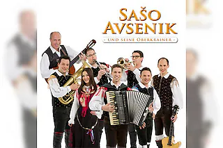 Saso Avsenik und seine Oberkrainer - Komm mit uns nach Oberkrain!