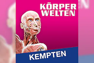 KÖRPERWELTEN | Kempten | Zeitfensterticket
