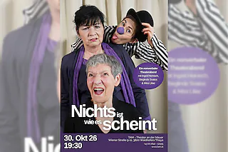 Nichts ist wie es scheint - Ein nonverbaler Theaterabend