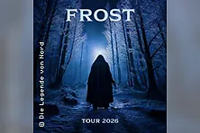 Die Legende von Nord - Frost - Tour 2026