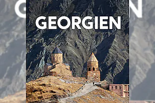 Georgien - Unerwartet. Vielschichtig. Unvergesslich.